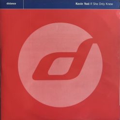 Kevin Yost – If She Only Knew 12" vinyl, 1999 Distance Records DI1226, Todd Edwards remix, Shazz remix, deep house