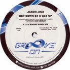 Jason Jinx – Get Down B4 U Get Up (2003, US) Groove On Records house vinyl maxi - Bakelit Records
