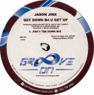 Jason Jinx – Get Down B4 U Get Up (2003, US) Groove On Records house vinyl maxi - Bakelit Records