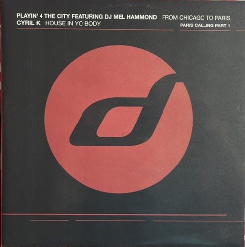 Playin' 4 The City Featuring DJ Mel Hammond/ Cyril K – Paris Calling Part 1. (Használt Vinyl)