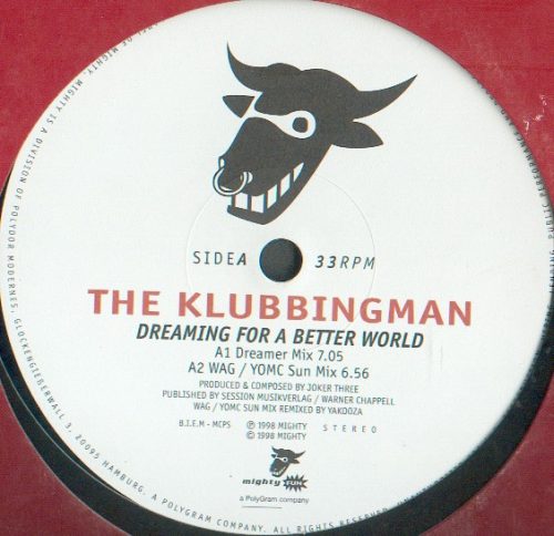 The Klubbingman– Dreaming For A Better World