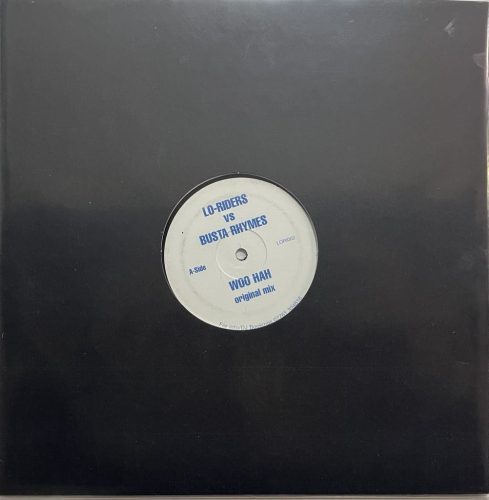 Lo-Riders Vs Busta Rhymes ‎– Woo Hah (Használt Vinyl)