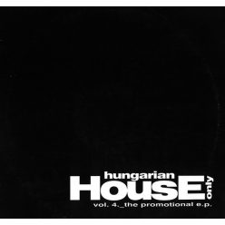 Hungarian House Only Vol.4 12" vinyl, BMG Ariola Hungary, acid house Hungary 1999