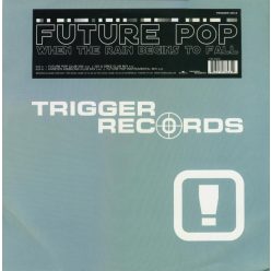   Future Pop ‎– When The Rain Begins To Fall (Használt Vinyl)