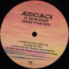 Audiojack feat. Kevin Knapp – Under Your Skin 12" vinyl, Crosstown Rebels CRM247, 2021 tech house remix EP