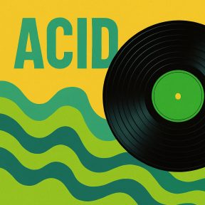 Acid Vinyl – A 303 hangzása, frissen nyomva